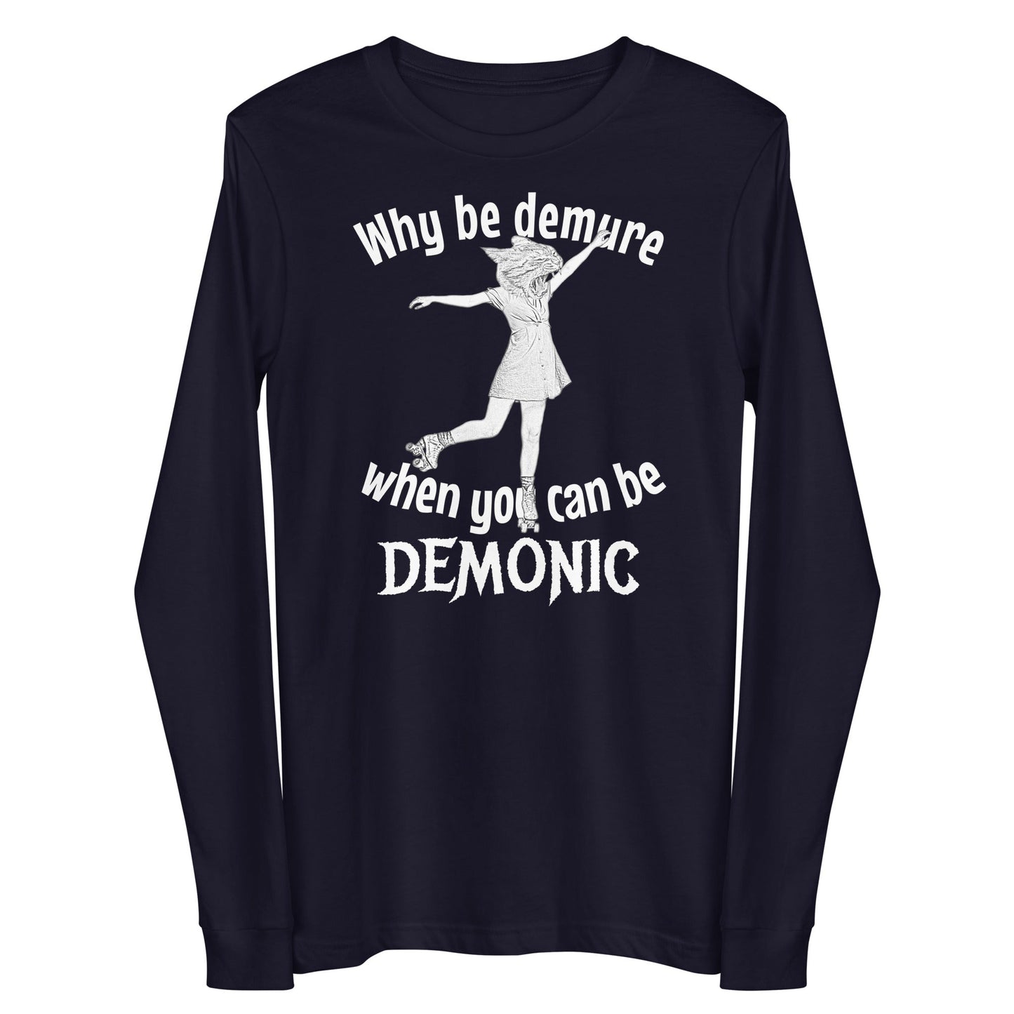 Demure or Demonic Unisex Long Sleeve Tee - Cats on Wheels