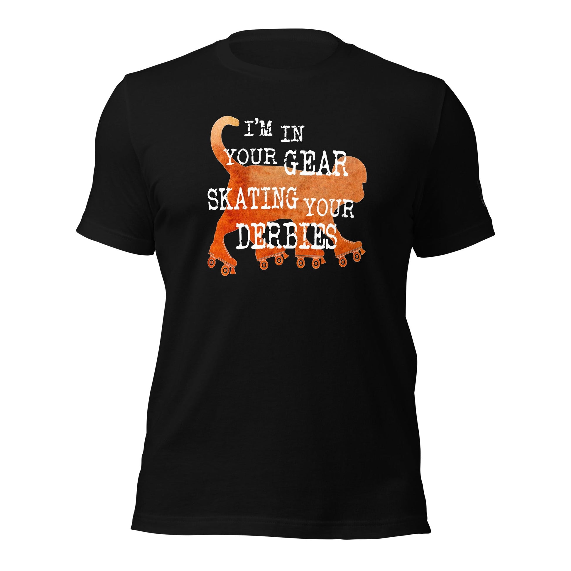 I'm Skating Your Derbies T-Shirt - Cats on Wheels